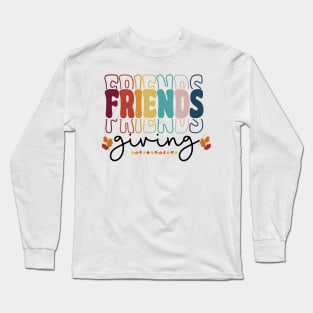 Friendsgiving Long Sleeve T-Shirt